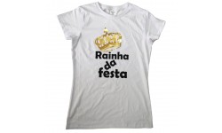T-SHIRT RAINHA DA FESTA  - L