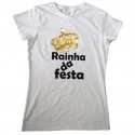 T-SHIRT RAINHA DA FESTA  - L