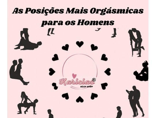 As Posições Mais Orgásmicas para os Homens: Dicas para Aumentar o Prazer no Sexo
